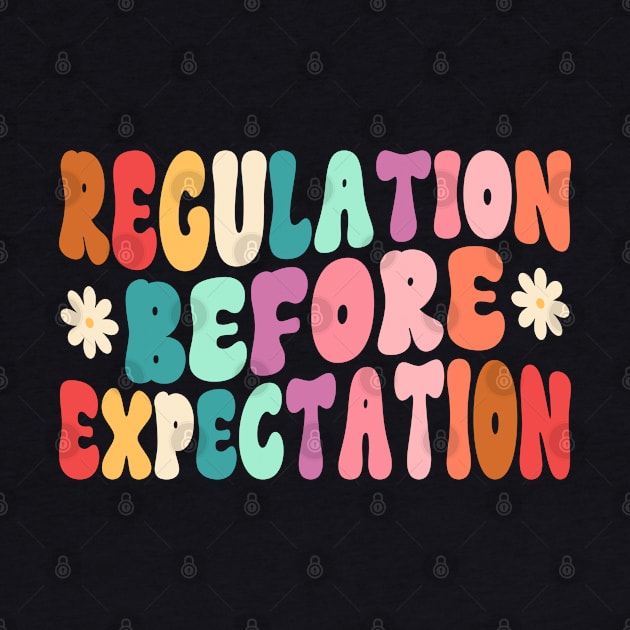 Regulation Before Expectation Autism Special Education by WildFoxFarmCo